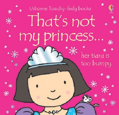 Clawr llyfr / Book cover: Usborne Touchy-Feely Books: That's Not My Princess