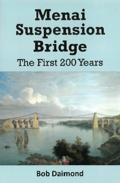 Clawr llyfr / Book cover: Menai Suspension Bridge - The First 200 Years