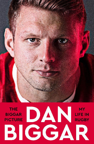 The Biggar Picture - My Life in Rugby