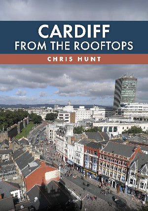 Clawr y llyfr: Cardiff from the Rooftops / Book cover: Cardiff from the Rooftops