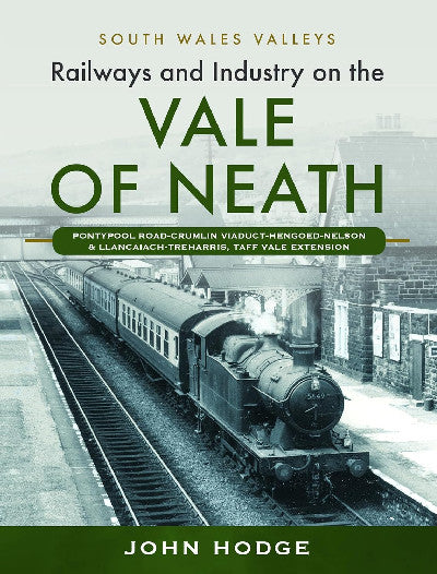 Clawr llyfr / Book cover: South Wales Valleys: Railways and Industry on the Vale of Neath