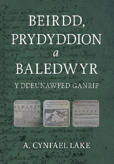 Clawr llyfr / Book cover: Beirdd, Prydyddion a Baledwyr y Ddeunawfed Ganrif