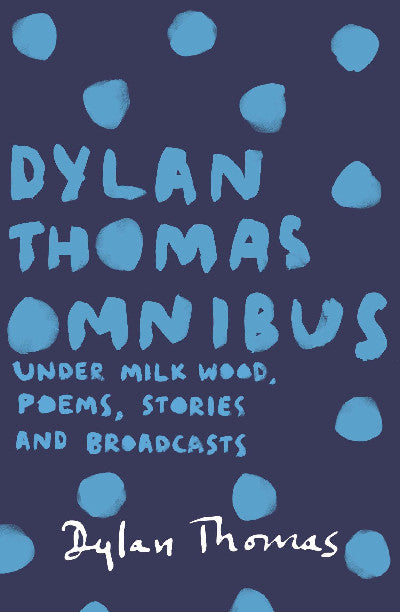 Clawr llyfr / Book cover: Dylan Thomas Omnibus