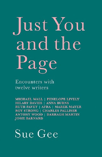 Clawr llyfr / Book cover: Just You and the Page - Encounters with Twelve Authors — Encounters with Twelve Writers