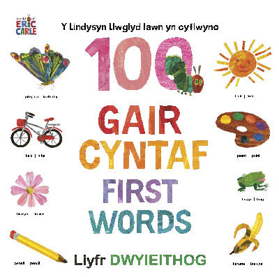 Clawr llyfr / Book cover: Y Lindysyn Llwglyd Iawn yn cyflwyno 100 Gair Cyntaf (First Words)