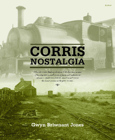 Clawr llyfr / Book cover: Corris Nostalgia