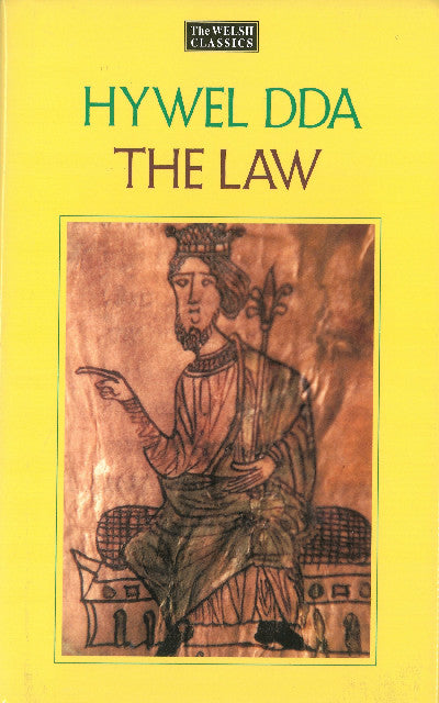 Clawr llyfr / Book cover: The Law of Hywel Dda - Law texts from medieval Wales, translated and edited — Law texts from medieval Wales, translated and edited
