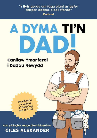 Clawr llyfr / Book cover: A Dyma Ti'n Dad