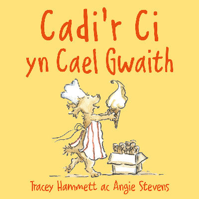 Clawr llyfr / Book cover: Cadi'r Ci yn Cael Gwaith