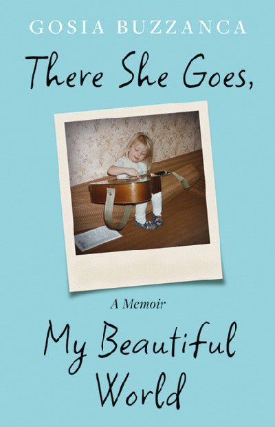 Clawr llyfr / Book cover: There She Goes, My Beautiful World