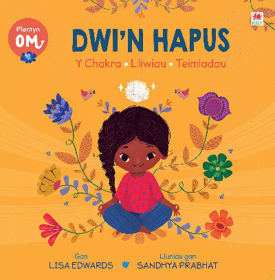Clawr llyfr / Book cover: Plentyn Om - Dwi'n Hapus (Y Chakra • Lliwiau • Teimladau)
