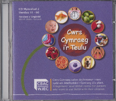 Clawr llyfr sain / Audiobook cover: Cymraeg i'r Teulu Blwyddyn 2 (Fersiwn y Gogledd/North) CD Mynediad, Unedau 31-60