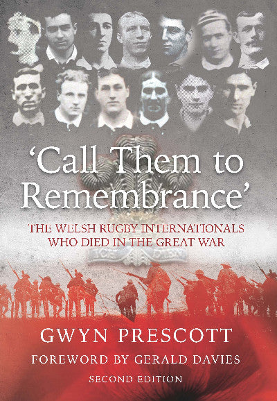 Clawr llyfr / Book cover: Call Them to Remembrance - The Welsh Rugby Internationals Who Died in the Great War — The Welsh Rugby Internationals Who Died in the Great War