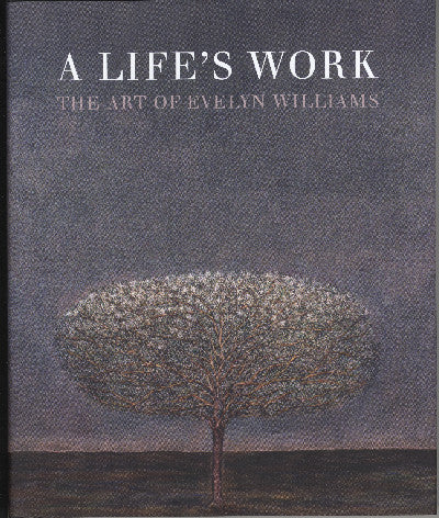 Clawr llyfr / Book cover: Life's Work, A - The Art of Evelyn Williams