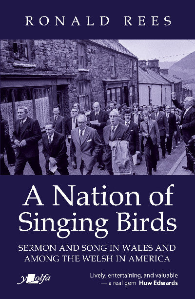 Clawr llyfr / Book cover: A Nation of Singing Birds - Sermon and Song in Wales and Among the Welsh — Sermon and Song in Wales and Among the Welsh in America