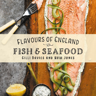 Clawr llyfr / Book cover: Flavours of England: Fish and Seafood