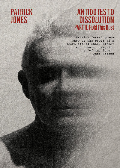 Clawr llyfr / Book cover: Antidotes to Dissolution Part Two — Hold This Dust