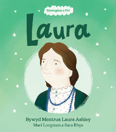Clawr llyfr / Book cover: Enwogion o Fri: Laura - Bywyd Mentrus Laura Ashley