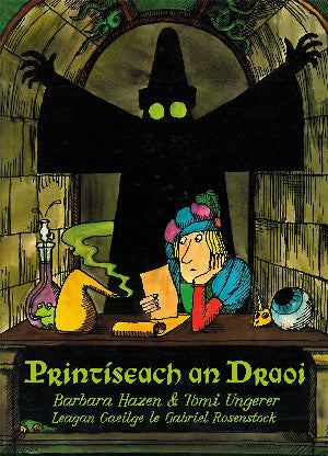 Clawr y llyfr: Printíseach and Draoi (Cnusach Tomi Ungerer / The Tomi Ungerer Irish Collection) / Book cover: Printíseach and Draoi (Cnusach Tomi Ungerer / The Tomi Ungerer Irish Collection)