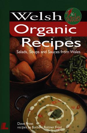 It's Wales: Welsh Organic Recipes - Siop Y Pentan