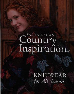 Sasha Kagan's Country Inspiration - Knitwear for All Seasons - Siop Y Pentan
