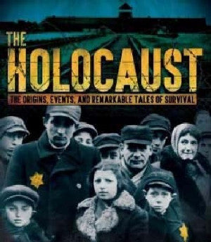 Holocaust, The - The Origins, Events and Remarkable Tales of Surv - Siop Y Pentan