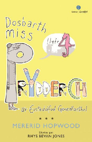 Cyfres Miss Prydderch: 4. Dosbarth Miss Prydderch a'r Eisteddfod - Siop Y Pentan