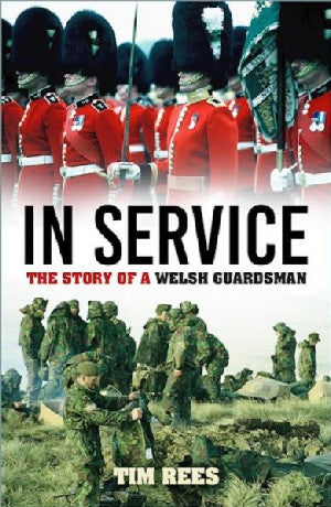 In Service - The Story of a Welsh Guardsman - Siop Y Pentan