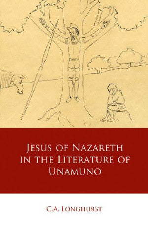 Jesus of Nazareth in the Literature of Unamuno - Siop Y Pentan
