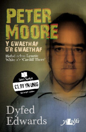 Cyfres Stori Sydyn: Peter Moore – Y Gwaethaf o'r Gwaethaf - Siop Y Pentan