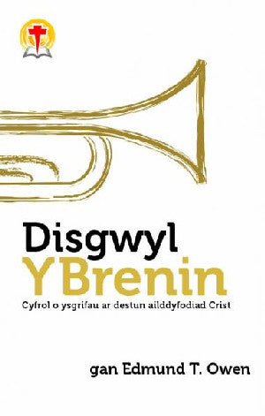 Disgwyl y Brenin - Cyfrol o Ysgrifau ar Destun Ailddyfodiad Crist - Siop Y Pentan