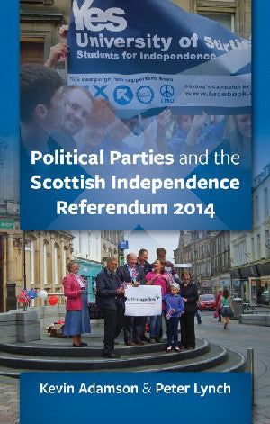 Scottish Political Parties and the 2014 Independence Referendum - Siop Y Pentan
