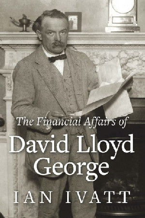 Financial Affairs of David Lloyd George, The - Siop Y Pentan