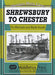 Shrewsbury to Chester - Siop Y Pentan
