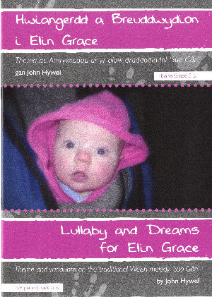 Hwiangerdd a Breuddwydion i Elin Grace/ Lullaby and Dreams for El