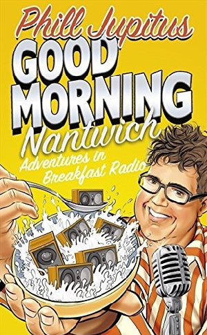 Good Morning Nantwich; Adventures in Breakfast Radio