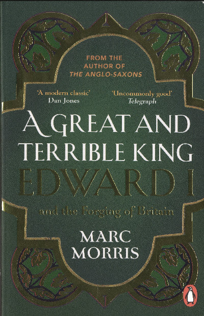 Clawr llyfr / Book cover: Great and Terrible King, A - Edward I and the Forging of Britain