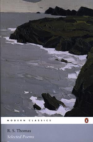Penguin Modern Classics: Selected Poems R.S. Thomas