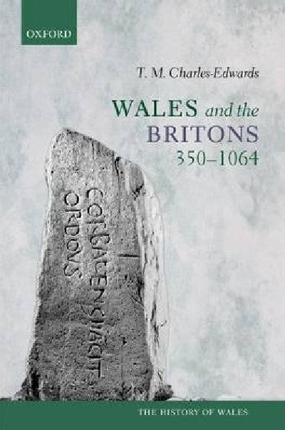 Clawr llyfr / Book cover: Wales and the Britons 350-1064