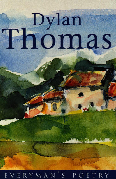 Clawr llyfr / Book cover: Dylan Thomas (Everyman)