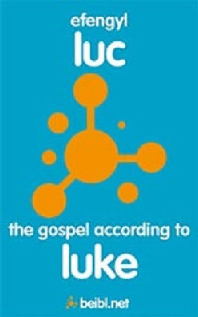 Clawr llyfr / Book cover: Beibl.Net: Efengyl Luc - The Gospel According to Luke