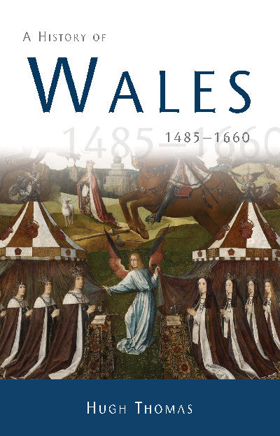 Clawr llyfr / Book cover: A History of Wales 1485-1660