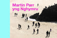 Martin Parr yng Nghymru