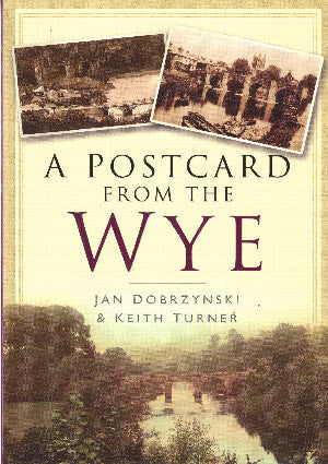 A Postcard from the Wye 
