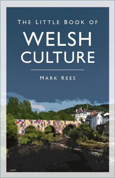 Clawr llyfr / Book cover: The Little Book of Welsh Culture