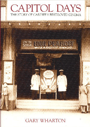 Capitol Days - The Story of Cardiff's Best-Loved Cinema