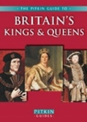 Pitkin Guides: Britain's Kings and Queens