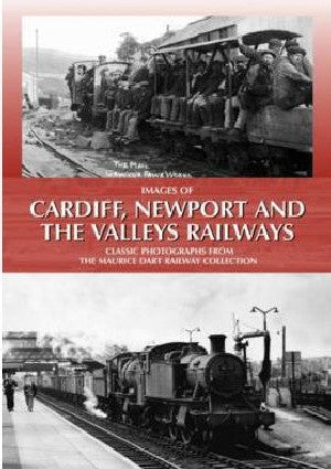 Images of Cardiff, Newport and the Valleys Railways