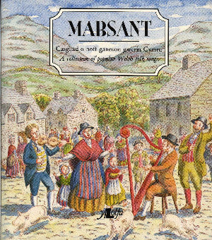 Mabsant - Casgliad o Hoff Ganeuon Gwerin Cymru / A Collection Of