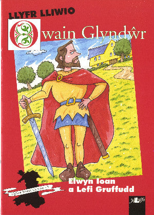 Cyfres Arwyr Cymru: 5. Llyfr Lliwio Owain Glynd?r